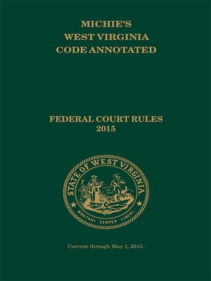cover image of Michie's West Virginia Code Annotated State and Federal Court Rules